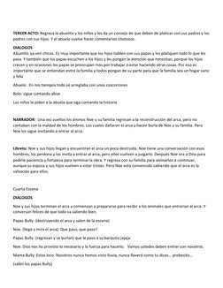TERCER ACTO: Regresa la abuelita y los niños y les da un consejo de que deben de platicar con sus padres y los 
padres c