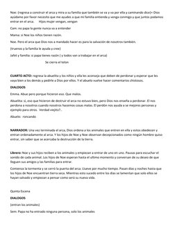 Noe: (regresa a construir el arca y mira a su familia que también se va y va por ella y caminando dice)= Dios 
ayúdame por fa