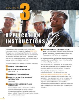 6
A P P L I C AT I O N 
I N S T R U C T I O N S
Individuals who wish to pursue a BCSP certification 
must create a profile th