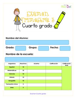 Examen Cuarto grado  
 
 
   
 
 
 
 
 
 
 
 
Asignatura 
Reactivos 
Aciertos 
Calificación 
Calificación 
final 
Español