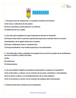 Examen Cuarto grado  
 
1. Principal causa de exploración y conquista al territorio de América  
A) Ser reyes y soberanos d