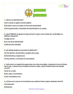 Examen Cuarto grado  
 
1. ¿Qué es la electrización?  
A) Es cuando un globo levanta objetos  
B) Es todo lo que nos rodea