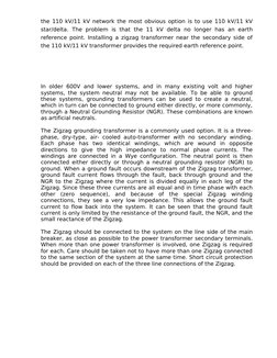 the 110 kV/11 kV network the most obvious option is to use 110 kV/11 kV 
star/delta.  The  problem  is  that the  11  kV  del