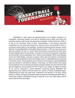 A. OVERVIEW 
 
 
Basketball is a sport where two opposing teams of five players compete on a 
rectangul