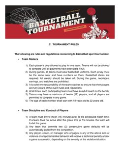 C. TOURNAMENT RULES 
 
The following are rules and regulations concerning to Basketball sport tournament: 
• Team