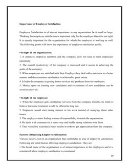 Importance of Employee Satisfaction
Employee Satisfaction is of utmost importance in any organization be it small or large.
T