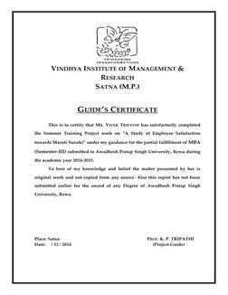 VINDHYA INSTITUTE OF MANAGEMENT &
RESEARCH
SATNA (M.P.)
GUIDE’S CERTIFICATE
 
 
     
This is to certify that MR. VIVEK TRIPA