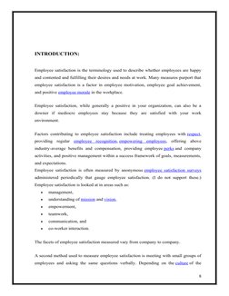 INTRODUCTION:
Employee satisfaction is the terminology used to describe whether employees are happy
and contented and fulfill