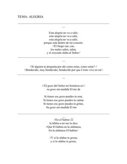 TEMA: ALEGRIA
_______________________________________________________________
__
Esta alegría no va a salir,
esta alegría no