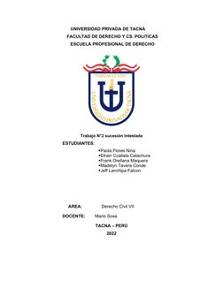 UNIVERSIDAD PRIVADA DE TACNA
FACULTAD DE DERECHO Y CS. POLITICAS
ESCUELA PROFESIONAL DE DERECHO
Trabajo N°2 sucesión Inte