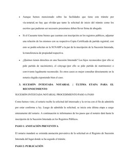 
Aunque  hemos  mencionado  sobre  las  facilidades  que  tiene  este  trámite  por
vía notarial, no hay que olvidar que tan