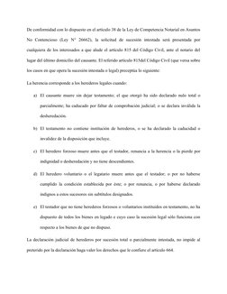 De conformidad con lo dispuesto en el artículo 38 de la Ley de Competencia Notarial en Asuntos
No  Contencioso  (Ley  N°  266