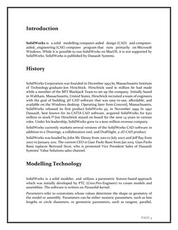 PAGE 4 
Introduction 
 
SolidWorks is a solid modelling computer-aided design (CAD) and computer-
aided engineering (CAE) com