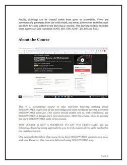 PAGE 6 
Finally, drawings can be created either from parts or assemblies. Views are 
automatically generated from the solid m