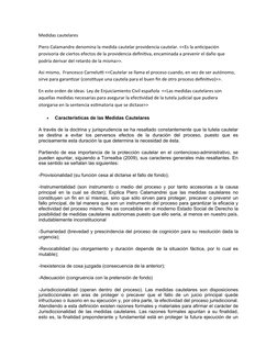 Medidas cautelares
Piero Calamandre denomina la medida cautelar providencia cautelar. <<Es la anticipación 
provisoria de cie