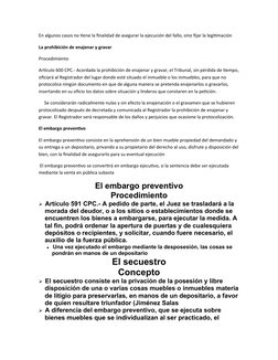 En algunos casos no tiene la finalidad de asegurar la ejecución del fallo, sino fijar la legitimación
La prohibición de enaje