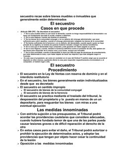 secuestro recae sobre bienes muebles o inmuebles que 
generalmente están determinados
El secuestro
Casos en que procede
    