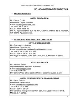 DIRECTORIO DE ESTANCIAS PROFESIONALES  2007   
 
LIC. ADMINISTRACIÓN TURÍSTICA

AGUASCALIENTES
 
 

BAJA CALIFORNIA SUR/ CA