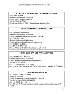 DIRECTORIO DE ESTANCIAS PROFESIONALES  2007   
6
HOTEL CAMINO REAL GUADALAJARA
Lic. Alejandra Gueta Solís
Gerente de Recursos