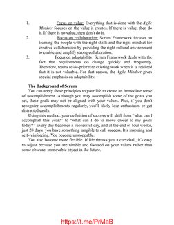 1. 
              Focus on value: Everything that is done with the Ag il e
M
indset focuses on the value it creates. If there