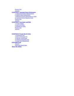 Practice Test
Answers
CHAPTER 8: Assessing Project Performance
1. Taking Performance Measurements
2. Earned Value measurement