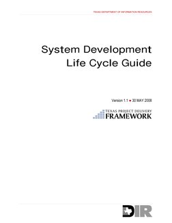 TEXAS DEPARTMENT OF INFORMATION RESOURCES 
System Development 
Life Cycle Guide 
 
Version 1.1 ● 30 MAY 2008 
 
 
 
 
 
 
