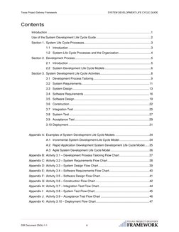 Texas Project Delivery Framework 
 
SYSTEM DEVELOPMENT LIFE CYCLE GUIDE 
Contents 
Introduction .............................