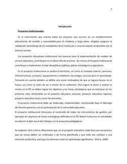 3
Introducción
Proyectos Institucionales 
Es el instrumento que  orienta  todos los procesos que ocurren en un establecimient