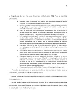 4
La  Importancia  de  los  Proyectos  Educativos  Institucionales  (PEI)  Para  la  Identidad
Universitaria.

Promueve a qu