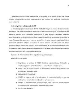 5
- Relacionar con la realidad sociocultural los principios de la institución en una mutua
relación interactiva en continuo r