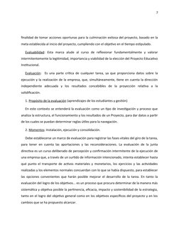 7
finalidad de tomar acciones oportunas para la culminación exitosa del proyecto, basado en la
meta establecida al inicio del