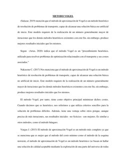 METODO VOGEL 
(Salazar, 2019) mención que el método de aproximación de Vogel es un método heurístico 
de resolución de proble