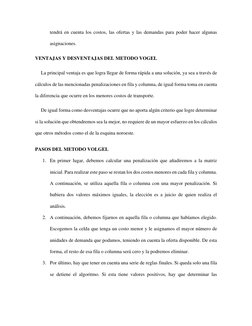 tendrá en cuenta los costos, las ofertas y las demandas para poder hacer algunas 
asignaciones. 
VENTAJAS Y DESVENTAJAS DEL M