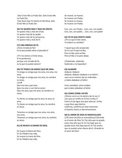  Solo Cristo Me Lo Pudo Dar, Solo Cristo Me 
Lo Pudo Dar
 Este Gozo Que Yo Siento En Mi Alma, Solo 
Cristo Me Lo Pudo Dar.
56