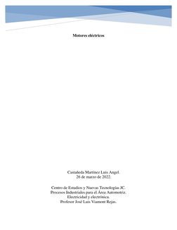 0 
 
 
Motores eléctricos 
 
 
 
 
 
 
 
 
 
 
 
 
 
 
 
 
 
 
 
 
 
 
 
 
Castañeda Martínez Luis Angel. 
 
26 de marzo de 2