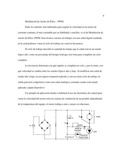 9 
 
Modulación de Ancho de Pulso – PWM 
Entre los métodos más habituales para regular la velocidad en un motor de 
corriente