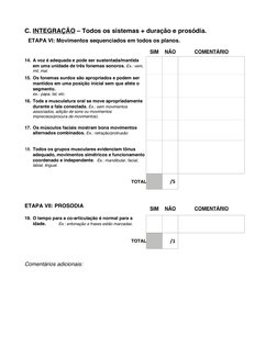 C. INTEGRAÇÃO – Todos os sistemas + duração e prosódia. 
  ETAPA VI: Movimentos sequenciados em todos os planos. 
 
SIM 
NÃ