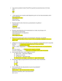  
-De manera predeterminada PowerPoint guarda las presentaciones en formato  
 RTF  
TIFF  
XML  
 PP 
 
 
 -Vista especial