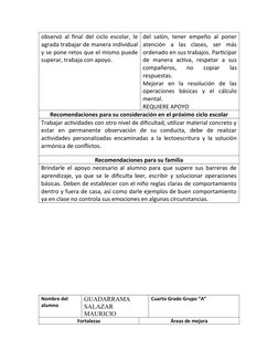 observó al final del ciclo escolar, le
agrada trabajar de manera individual
y se pone retos que el mismo puede
superar, traba