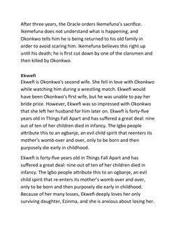 After three years, the Oracle orders Ikemefuna’s sacrifice. 
Ikemefuna does not understand what is happening, and 
Okonkwo te