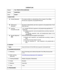 LESSON PLAN
Subject:
TLE- FRONT OFFICE SERVICES
Quarter:
QUARTER 2
Level:
Grade 7
I. OBJECTIVES
A.
Content Standards
The stud