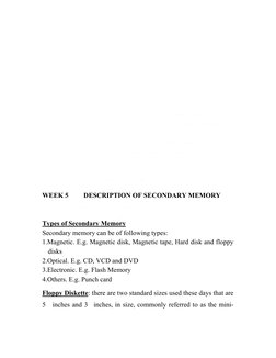 WEEK 5         DESCRIPTION OF SECONDARY MEMORY 
 
 
Types of Secondary Memory 
Secondar