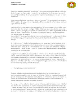 BRENDA GASPAR 
GUIA MAYOR AVANZADO 
 
De ahí en adelante Saúl jugó “al espiritual”. Aunque acepto su pecado, se justificó al