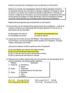 Mónica va a hacer una investigación sobre la historia del peso mexicano, 
consultando fuentes de información impresas y digit