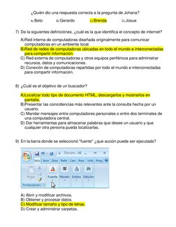 ¿Quién dio una respuesta correcta a la pregunta de Johana? 
A) Beto 
B) Gerardo 
C) Brenda 
D) Josue 
 
7) De la siguientes d