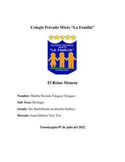 Colegio Privado Mixto “La Familia” 
 
 
 
 
 
 
 
 
El Reino Monera 
 
Nombre: Martha Nereida Vásquez Vásquez. 
Sub Área:
