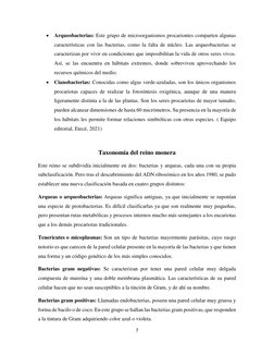 7 
 
 Arqueobacterias: Este grupo de microorganismos procariontes comparten algunas 
características con las bacterias, co