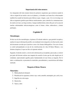 8 
 
Importancia del reino monera 
Los integrantes del reino monera fueron los primeros organismos que existieron cuando la