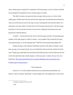 6 
 
 
and a contents page are required for assignments with twenty pages or more of content, and both 
are encouraged for as