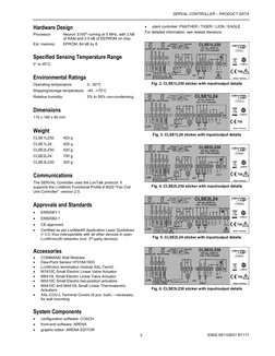 SERVAL CONTROLLER – PRODUCT DATA 
 
 
EN0Z-0911GE51 R1117 
3
Hardware Design 
Processor: 
Neuron 3150® running at 5 MHz, with